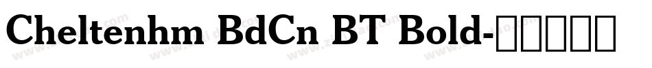 Cheltenhm BdCn BT Bold字体转换
